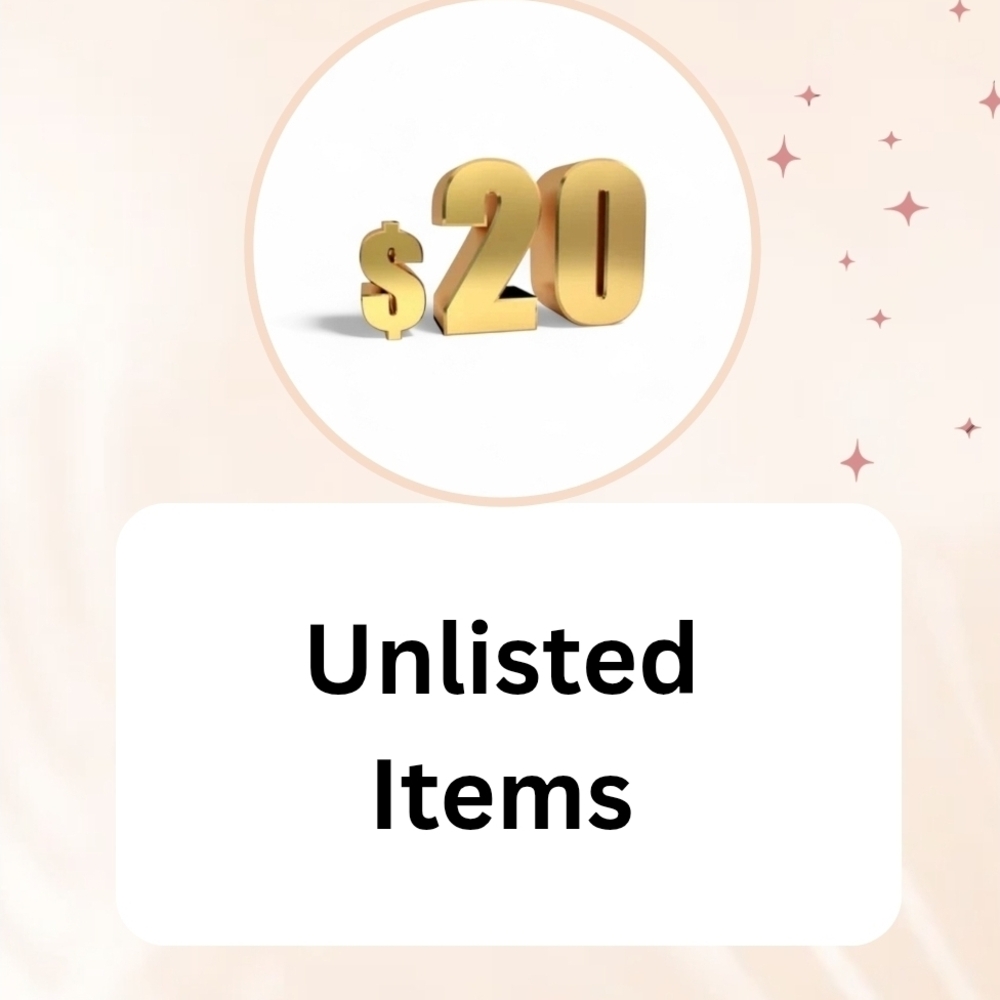 $20 Unlisted Items for Live Show